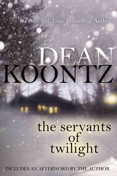 The servants of twilight [Book] / Dean Koontz.