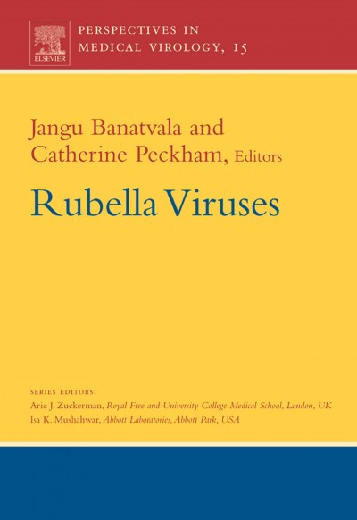 Rubella viruses [electronic resource] / editors, Jangu Banatvala, Catherine Peckham.