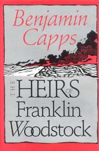 The heirs of Franklin Woodstock [electronic resource] / Benjamin Capps.