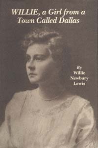 Willie, a girl from a town called Dallas [electronic resource] / by Willie Newbury Lewis.