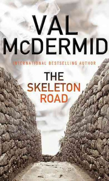 The Skeleton Road / Val McDermid.