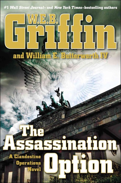 The assassination option / W.E.B. Griffin and William E. Butterworth.