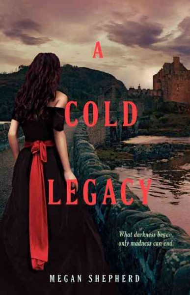 A cold legacy / Megan Shepherd.