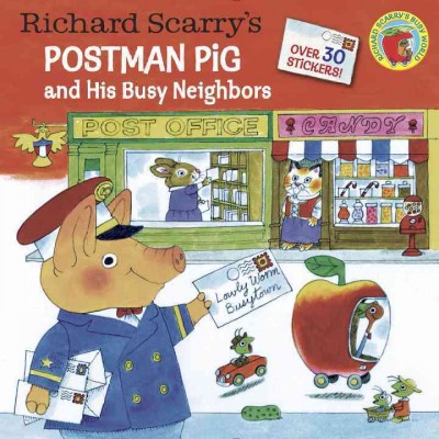 Richard Scarry's Postman Pig and his busy neighbors.