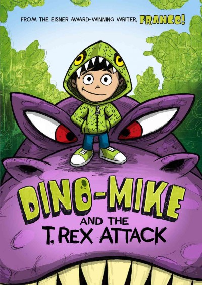 Dino-Mike and the T. Rex attack / written and illustrated by Franco Aureliani.