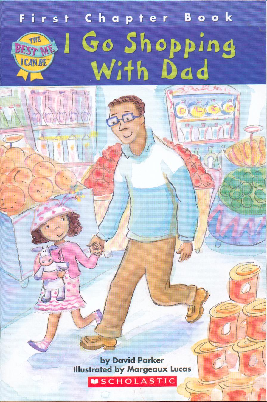I go shopping with Dad / David Parker ; illustrated by Margeaux Lucas.