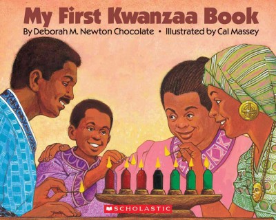 My first Kwanzaa book /  Deborah M. Newton Chocolate ; illustrated by Cal Massey.