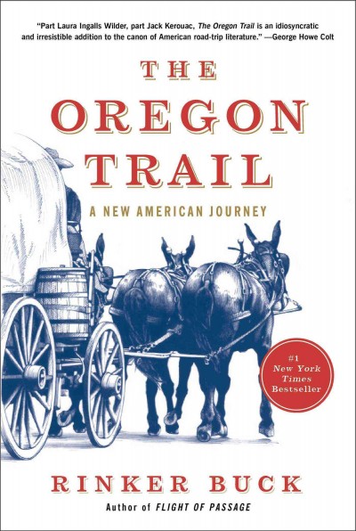 The Oregon Trail : a new American journey / Rinker Buck.