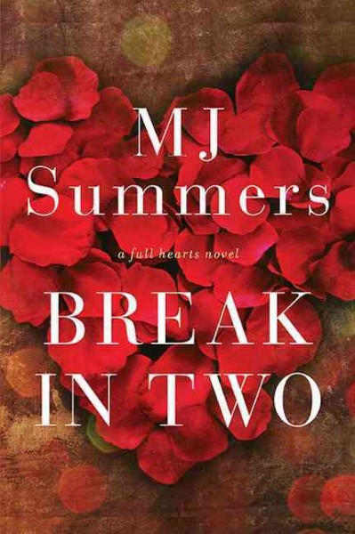 Break in two / M.J. Summers.