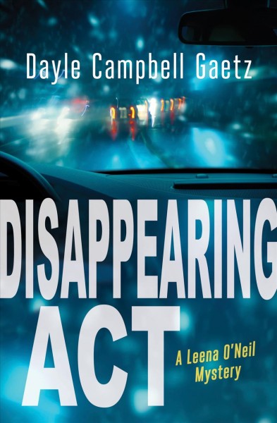 Disappearing act / Dayle Campbell Gaetz.