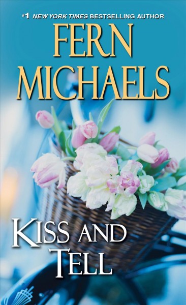 Kiss and tell / Fern Michaels.