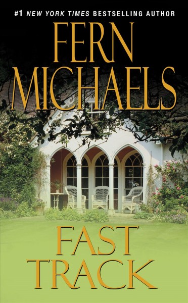 Fast track [electronic resource] / Fern Michaels.