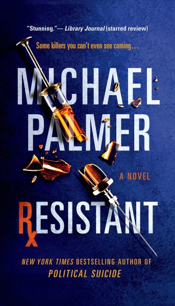Resistant : a novel / Michael Palmer.