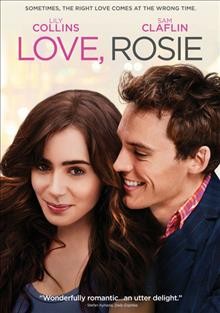Love, Rosie  [video recording (DVD)] / Constantin Film presents ; a Constantin Film production in association with Canyon Creek Films ; produced by Robert Kulzer, Simon Brooks ; screenplay by Juliette Towhidi ; directed by Christian Ditter.