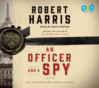An officer and a spy [sound recording] / Robert Harris.