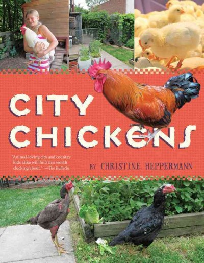City chickens / by Christine Heppermann.
