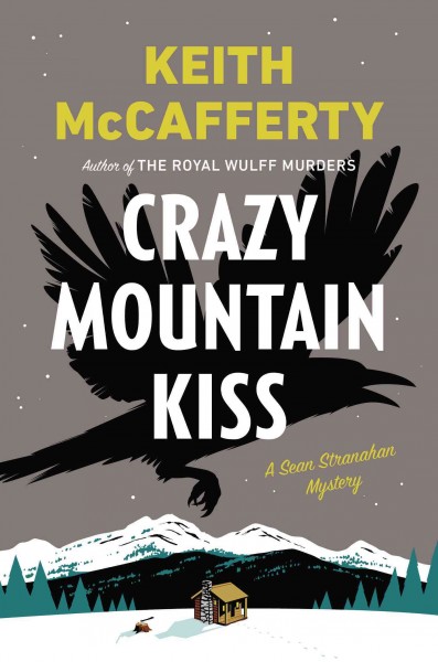 Crazy mountain kiss / Keith McCafferty.