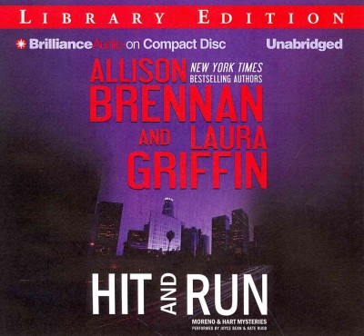 Hit and run / Allison Brennan and Laura Griffin.