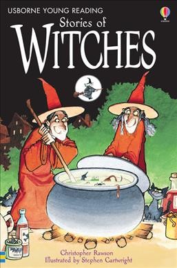 Stories of witches /$CChristopher Rawson ; adapted by Gill Harvey ; illustrated by Stephen Cartwright.