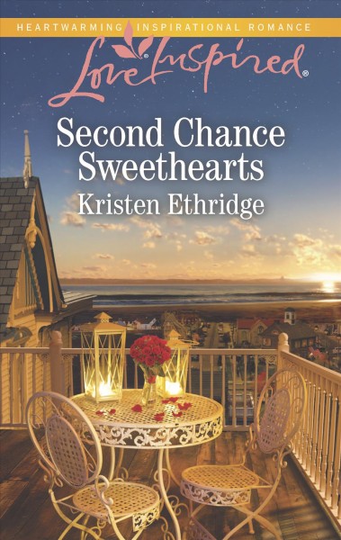 Second chance sweethearts / Kristen Ethridge.