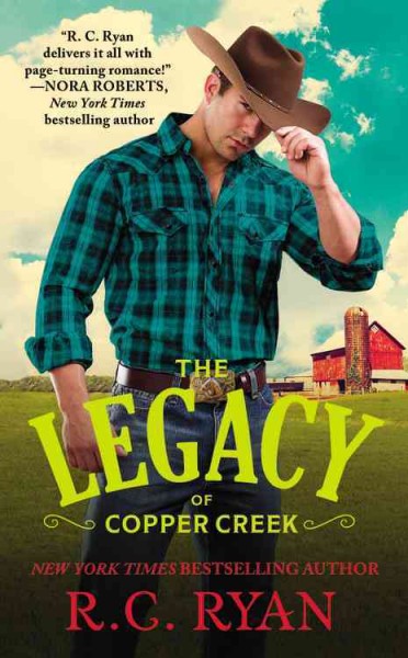 The legacy of Copper Creek / R.C. Ryan.