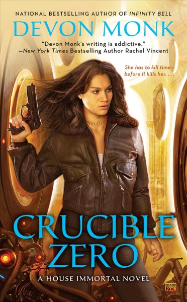 Crucible zero : a House Immortal novel / Devon Monk.