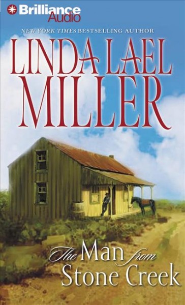 The man from Stone Creek  [sound recording] / Linda Lael Miller.