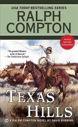 Texas hills : a Ralph Compton novel / by David Robbins.