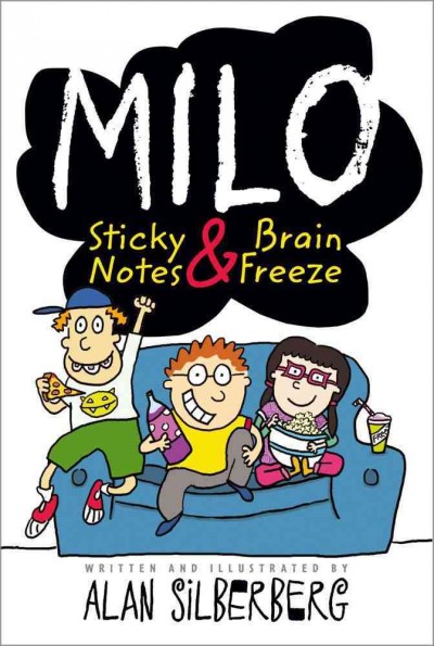 Milo : sticky notes & brain freeze