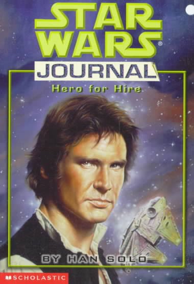 HERO FOR HIRE (STAR WARS JOURNAL)