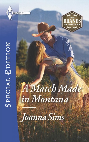 A match made in Montana / Joanna Sims.