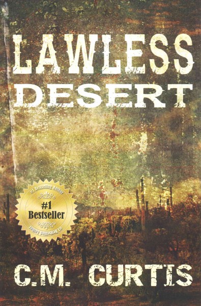 Lawless desert / C. M. Curtis.