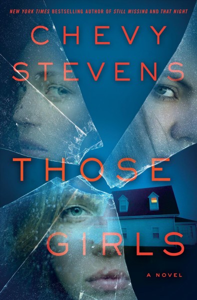 Those girls : a novel / Chevy Stevens.