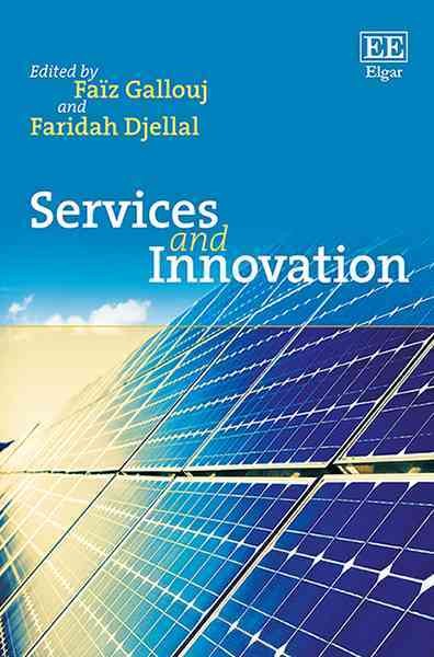 Services and innovation / edited by Faïz Gallouj and Faridah Djellal.