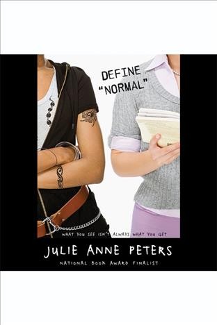 Define "normal" / Julie Anne Peters.