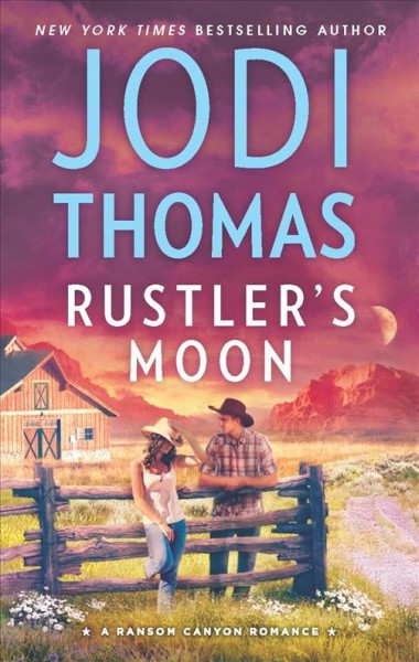 Rustler's moon / Jodi Thomas.