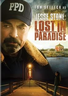 Jesse Stone : [video recording (DVD)] Lost in paradise / Brandman Productions, Inc., TWS Productions II, Inc. and Sony Pictures Television present ; produced by Steven Brandman ; co-producer Robert Harmon ; written by Tom Selleck & Michael Brandman ; directed by Robert Harmon.