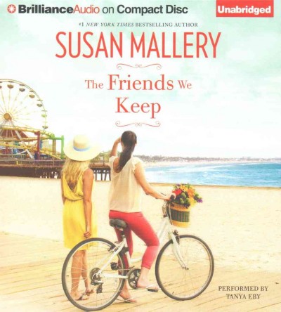 The friends we keep / Susan Mallery.