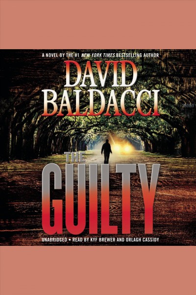 The guilty [electronic resource] : Will Robie Series, Book 4. David Baldacci.