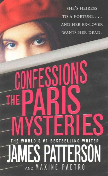 Confessions : the Paris mysteries / James Patterson and Maxine Paetro.