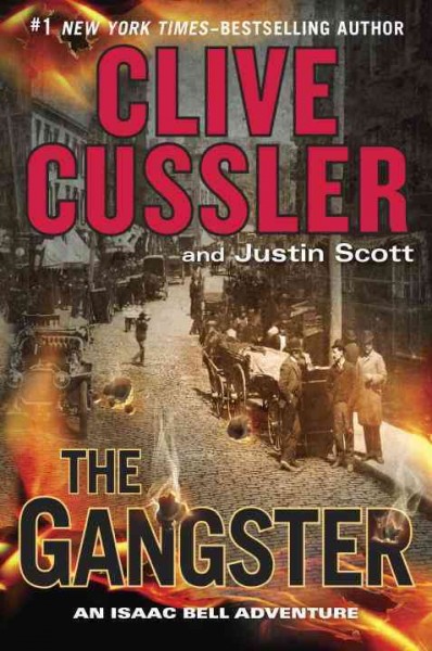 The gangster / Clive Cussler and Justin Scott ; endpaper and interior illustrations by Roland Dahlquist.