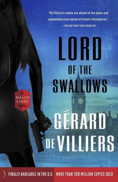 Lord of the swallows : a Malko Linge novel / Gérard de Villiers ; translated from the French by William Rodarmor.