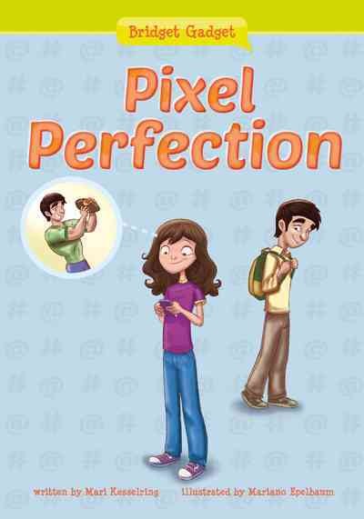 Bridget Gadget : Pixel perfection / Mari Kesselring.