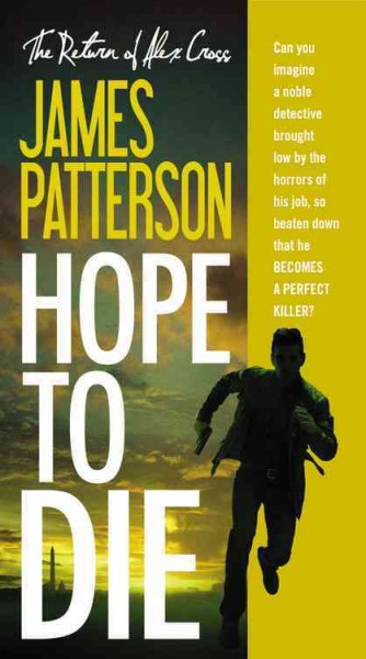 Hope to die [electronic resource] : Alex Cross Series, Book 22. James Patterson.