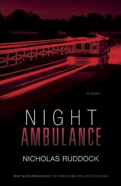 Night ambulance / Nicholas Ruddock.
