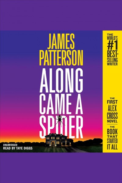 Along came a spider / by James Patterson.