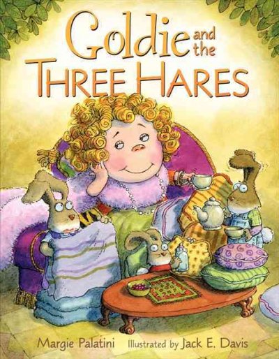 Goldie and the three hares / by Margie Palatini ; illustrated by Jack E. Davis.
