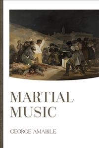 Martial music / George Amabile ; Clarise Foster, editor .