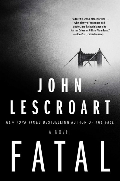 Fatal / John Lescroart.