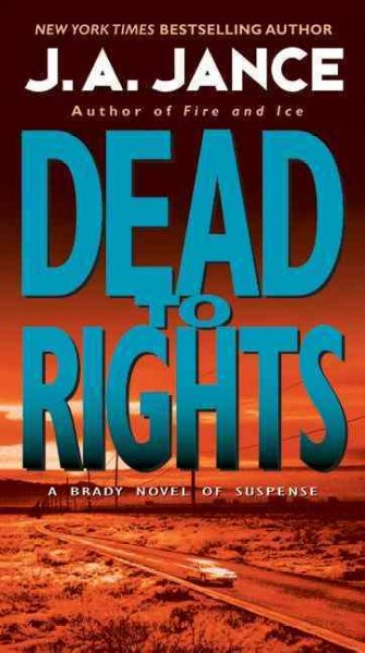 Dead to rights / J.A. Jance.